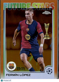 Fermín López 2025 Topps Chrome UEFA Orange Refractor 5/25 FC Barcelona