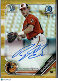 Rylan Bannon 2019 Bowman Chrome 1st Auto Autograph Gold RC /50 Baltimore Orioles