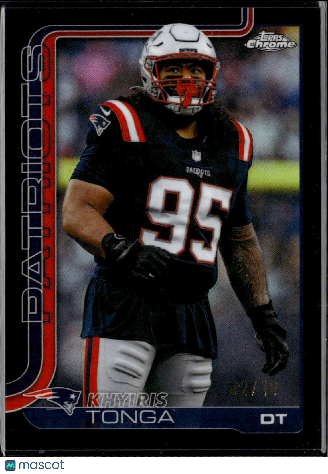 Khyiris Tonga 2025 Topps Chrome Black Refractor 2/10 New England Patriots