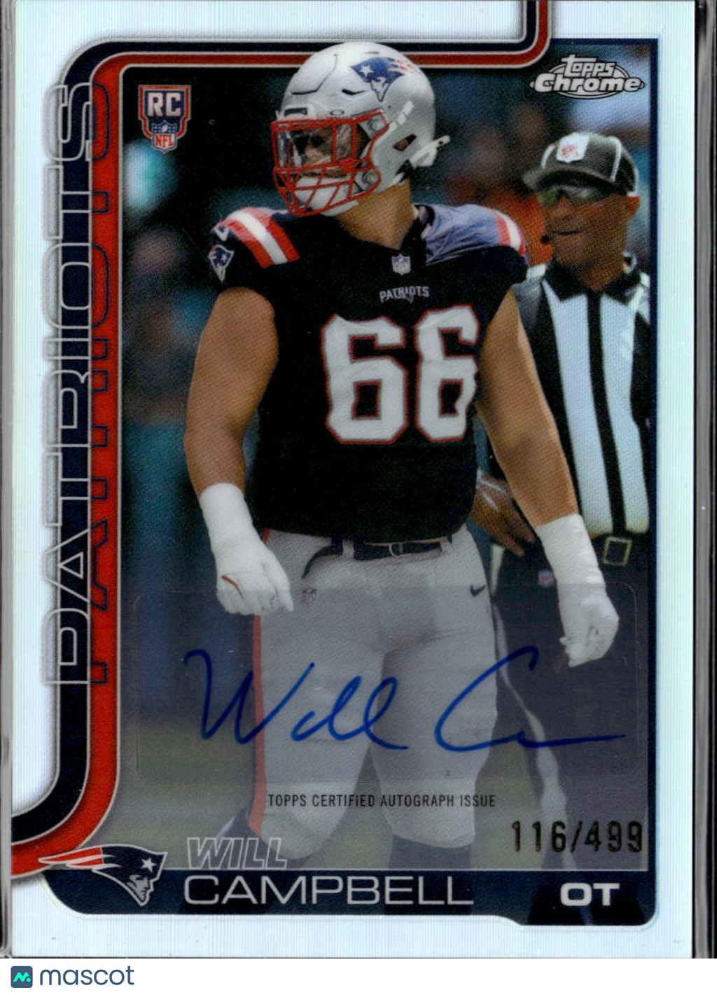 Will Campbell 2025 Topps Chrome Auto Autograph RC 116/499 New England Patriots