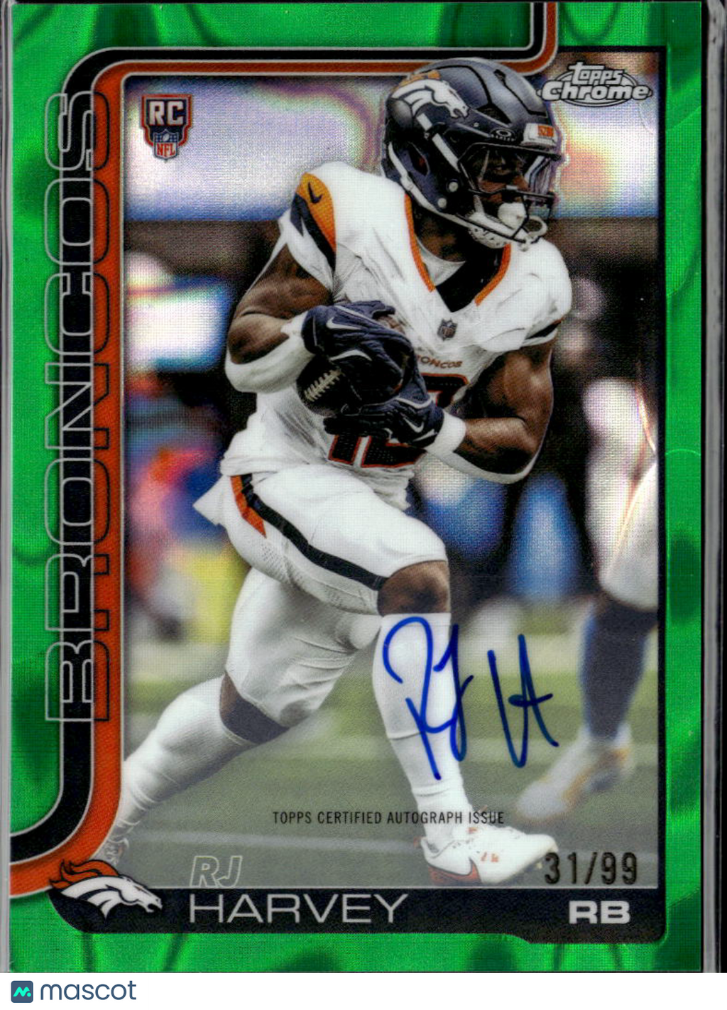 RJ Harvey 2025 Topps Chrome Auto Autograph RC Green 31/99 Denver Broncos