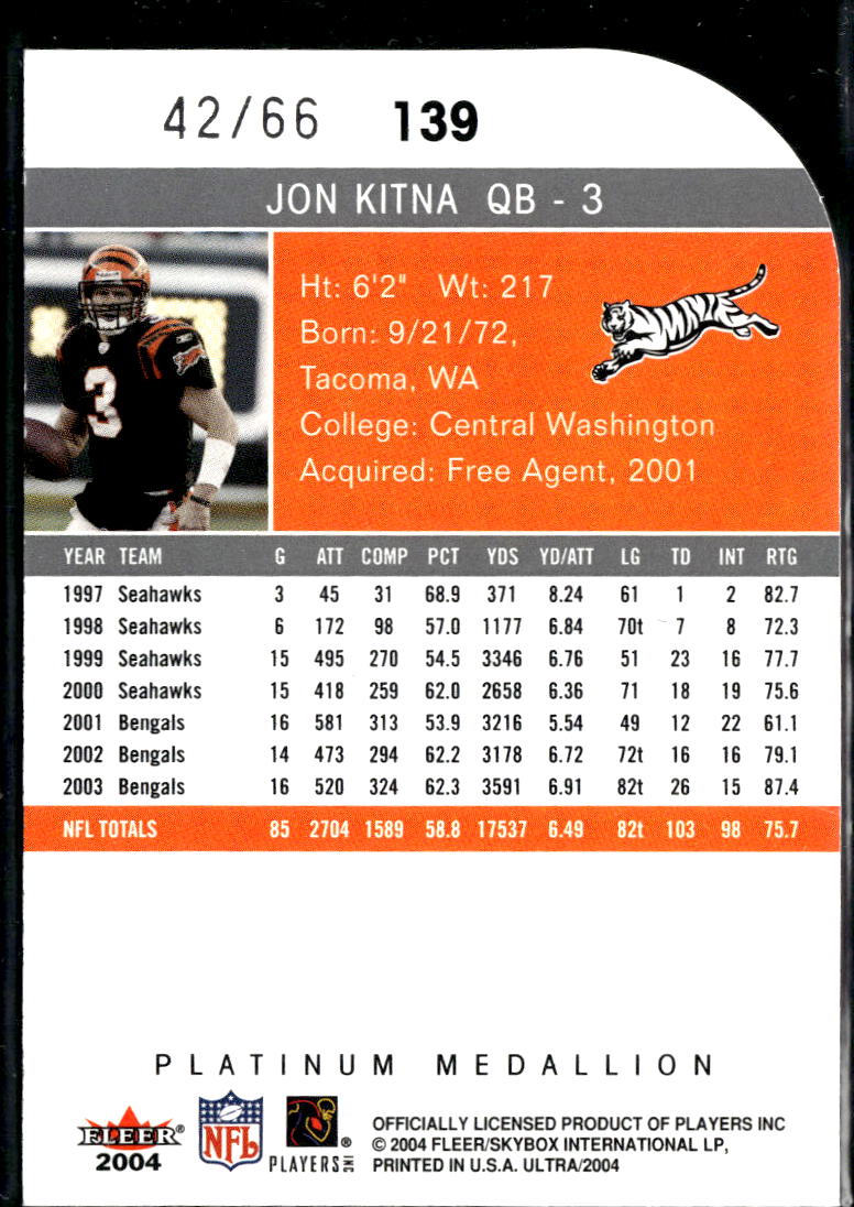 Jon Kitna 2004 Fleer Ultra Platinum Medallion 42/66 Cincinnati Bengals
