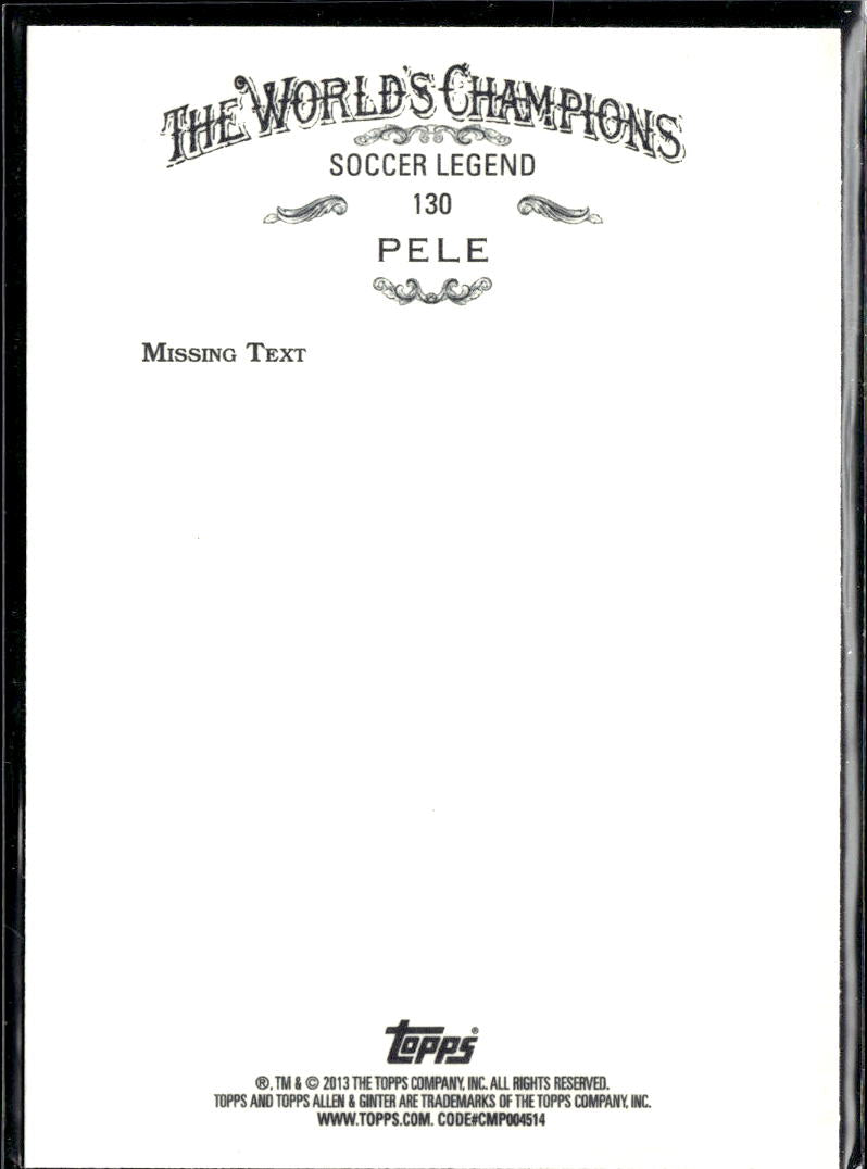 Pelé 2013 Topps Allen & Ginter Missing Foil Back SSP SHORTPRINT #130 Brazil