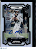 Tanner McKee 2023 Prizm Auto Autograh Silver Prizm RC Philadelphia Eagles