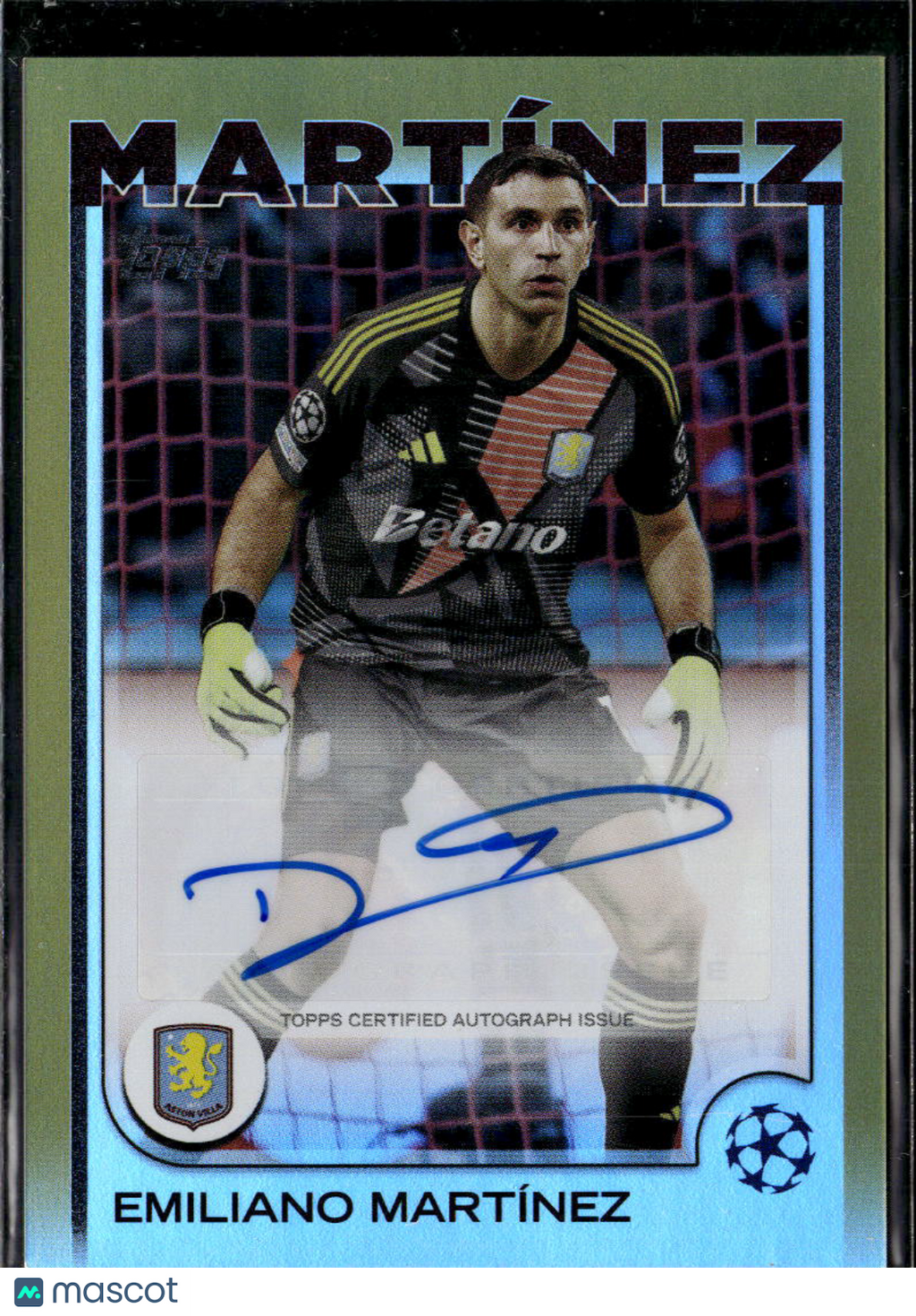 Emiliano Martínez 2025 Topps UEFA GOLD Auto Autograph 30/50 Aston Villa
