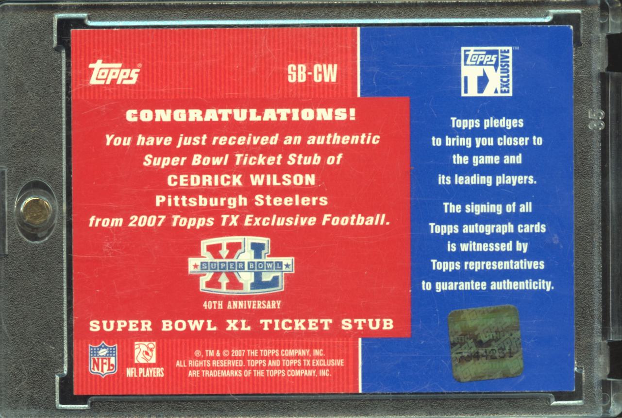 Cedrick Wilson 2007 Topps TX Exclusive Super Bowl Ticket Auto Autograph Steelers