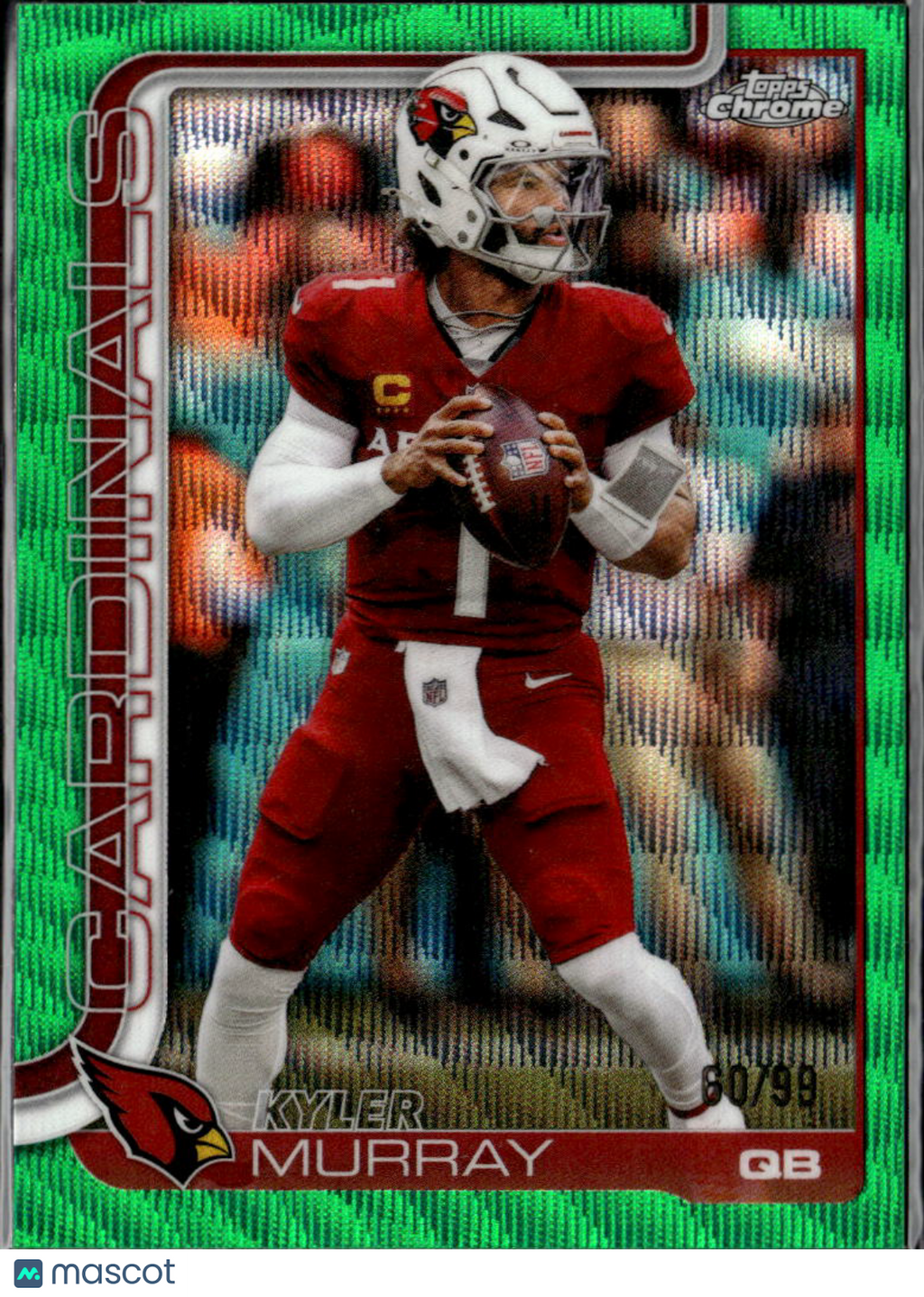 Kyler Murray 2025 Topps Chrome Green Wave Refractor 60/99 Arizona Cardinals