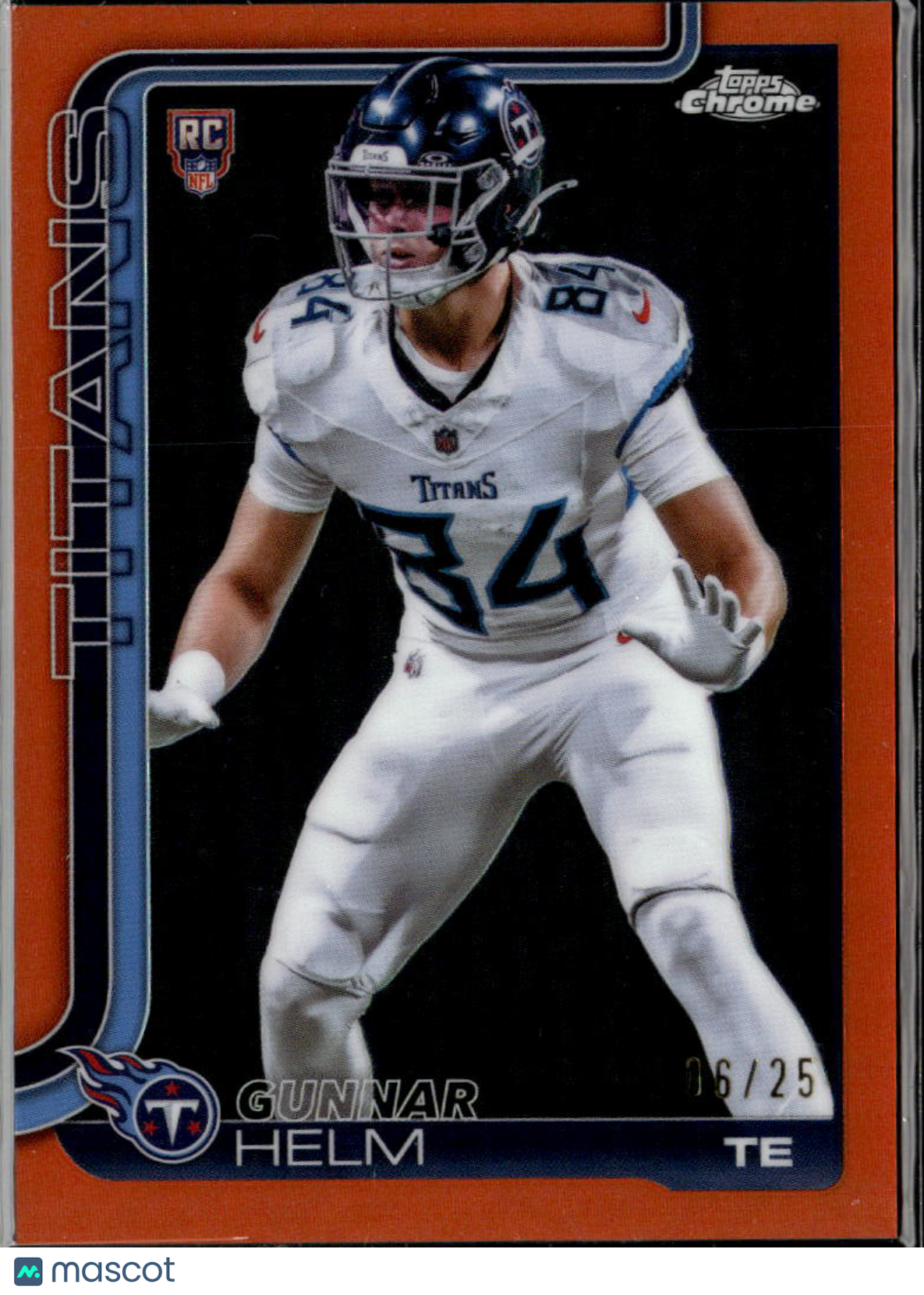 Gunnar Helm 2025 Topps Chrome RC Orange Refractor 6/25 Tennessee Titans