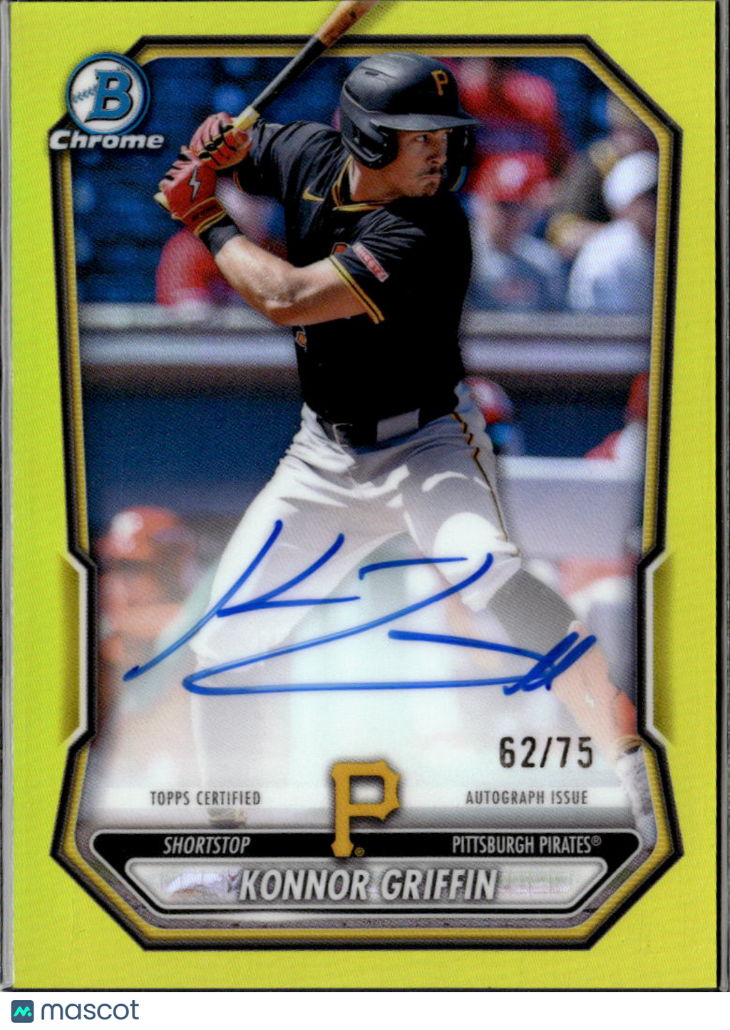 Konnor Griffin 2026 Bowman Chrome Auto Autograph Yellow 62/75 Pittsburgh Pirates