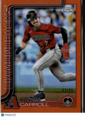 Corbin Carroll 2025 Topps Chrome Orange Refractor 23/25 Arizona Diamondbacks