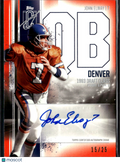 John Elway 2024 Topps Signature Class Auto Autograph 15/25 Denver Broncos