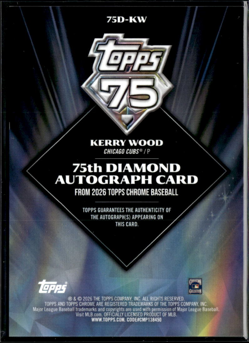 Kerry Wood 2026 Topps Chrome Auto Autograph Orange 7/25 Chicago Cubs