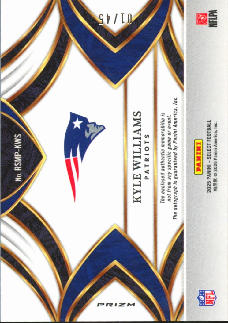 Kyle Williams 2025 Select Auto Autograph Patch RC 1/45 New England Patriots