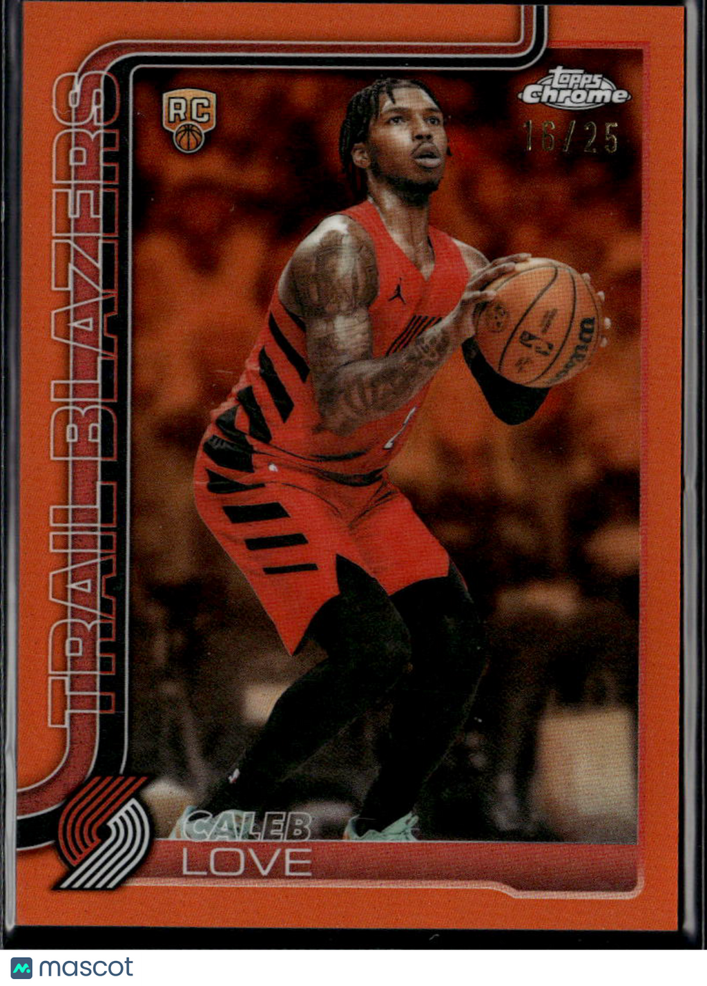 Caleb Love 2026 Topps Chrome Update Orange Refractor RC 16/25 Trail Blazers