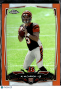 AJ McCarron 2014 Topps Chrome RC Orange Refractor Rookie Cincinnati Bengals