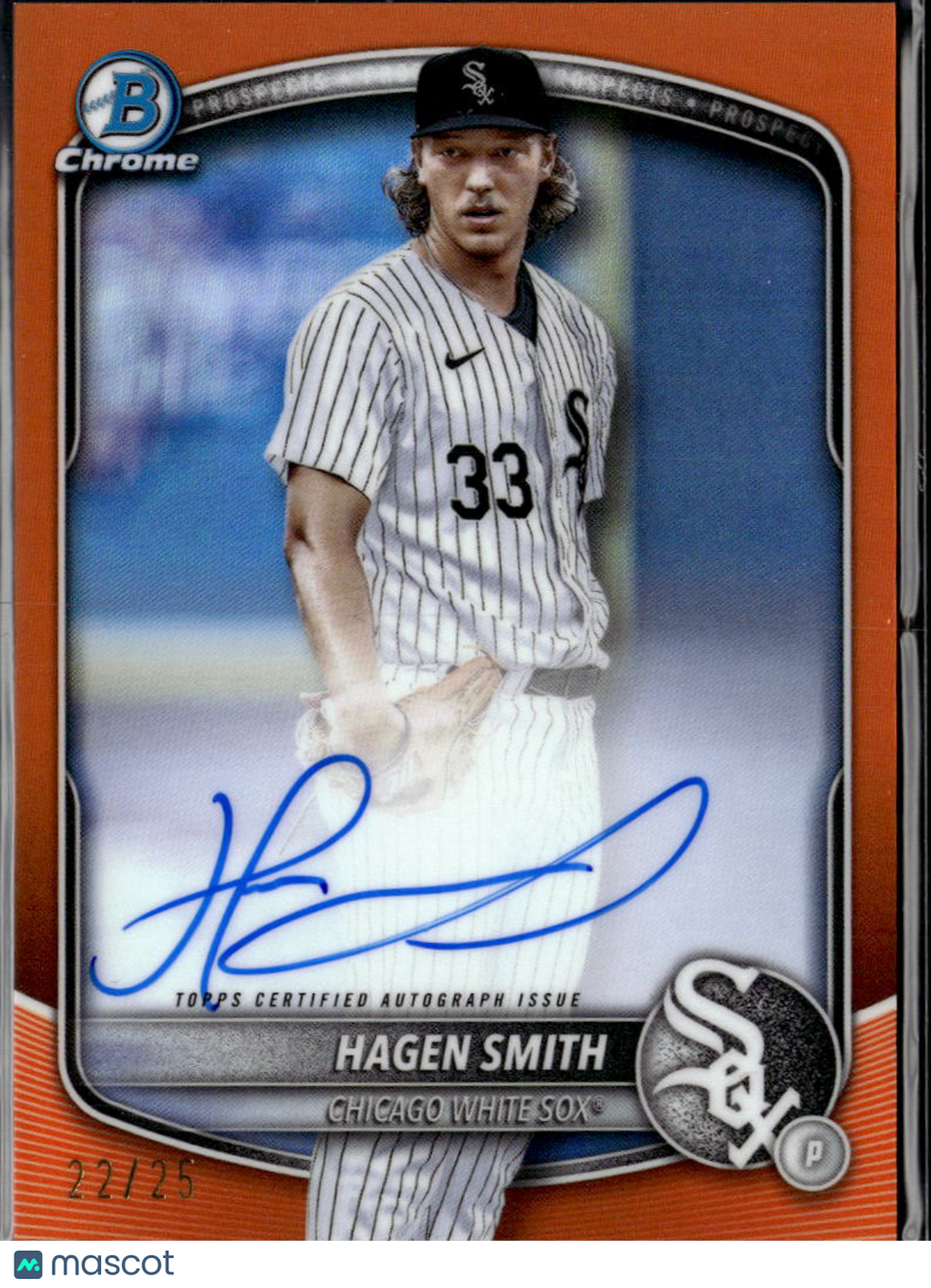 Hagen Smith 2025 Bowman Chrome Auto Autograph Orange 22/25 Chicago White Sox