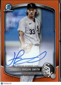 Hagen Smith 2025 Bowman Chrome Auto Autograph Orange 22/25 Chicago White Sox