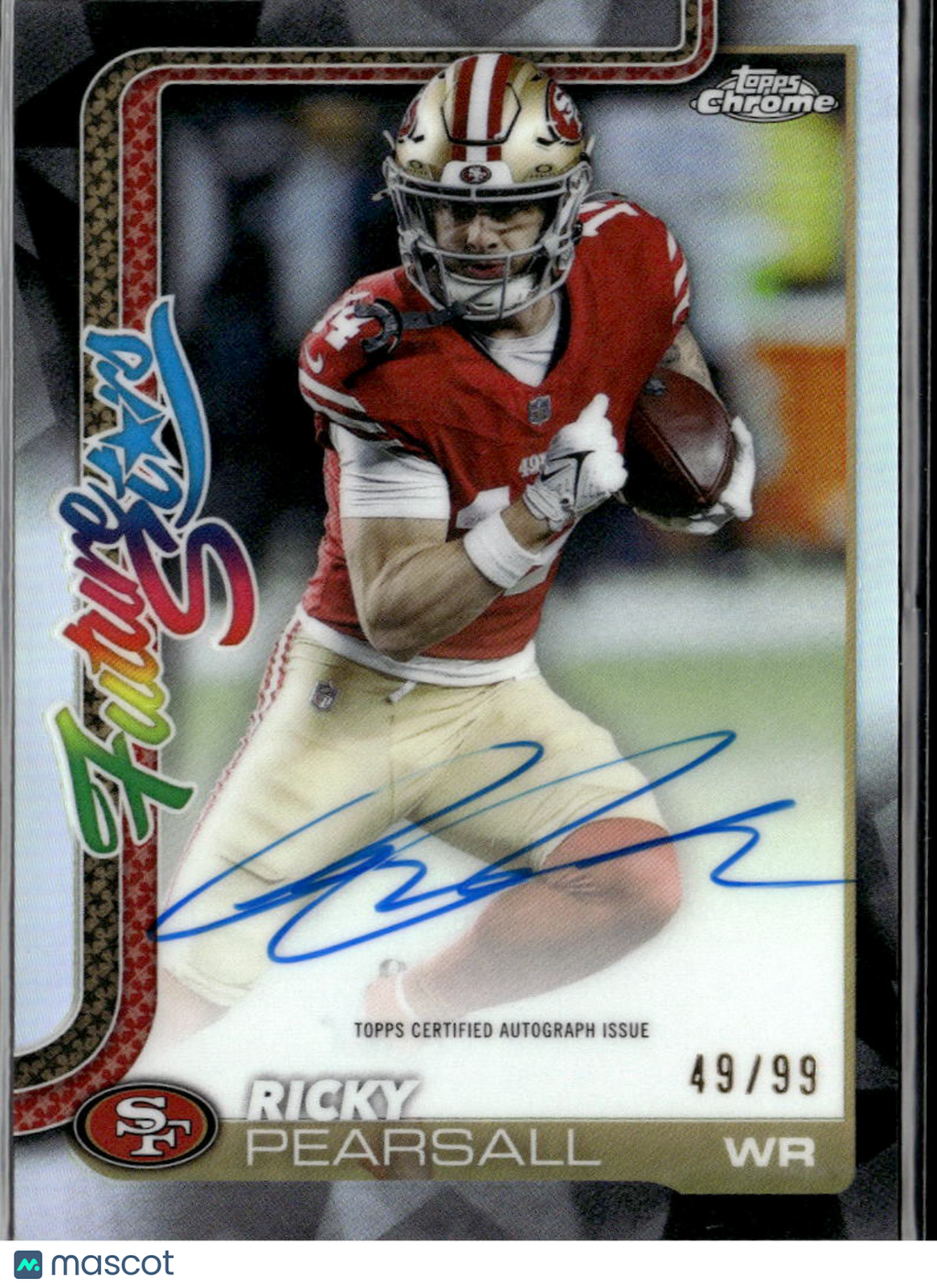 Ricky Pearsall 2025 Topps Chrome Auto Autograph 49/99 San Francisco 49ers