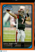 Erik Meyer 2006 Bowman Chrome Orange Refractor Rookie RC 5/25 Cincinnati Bengals