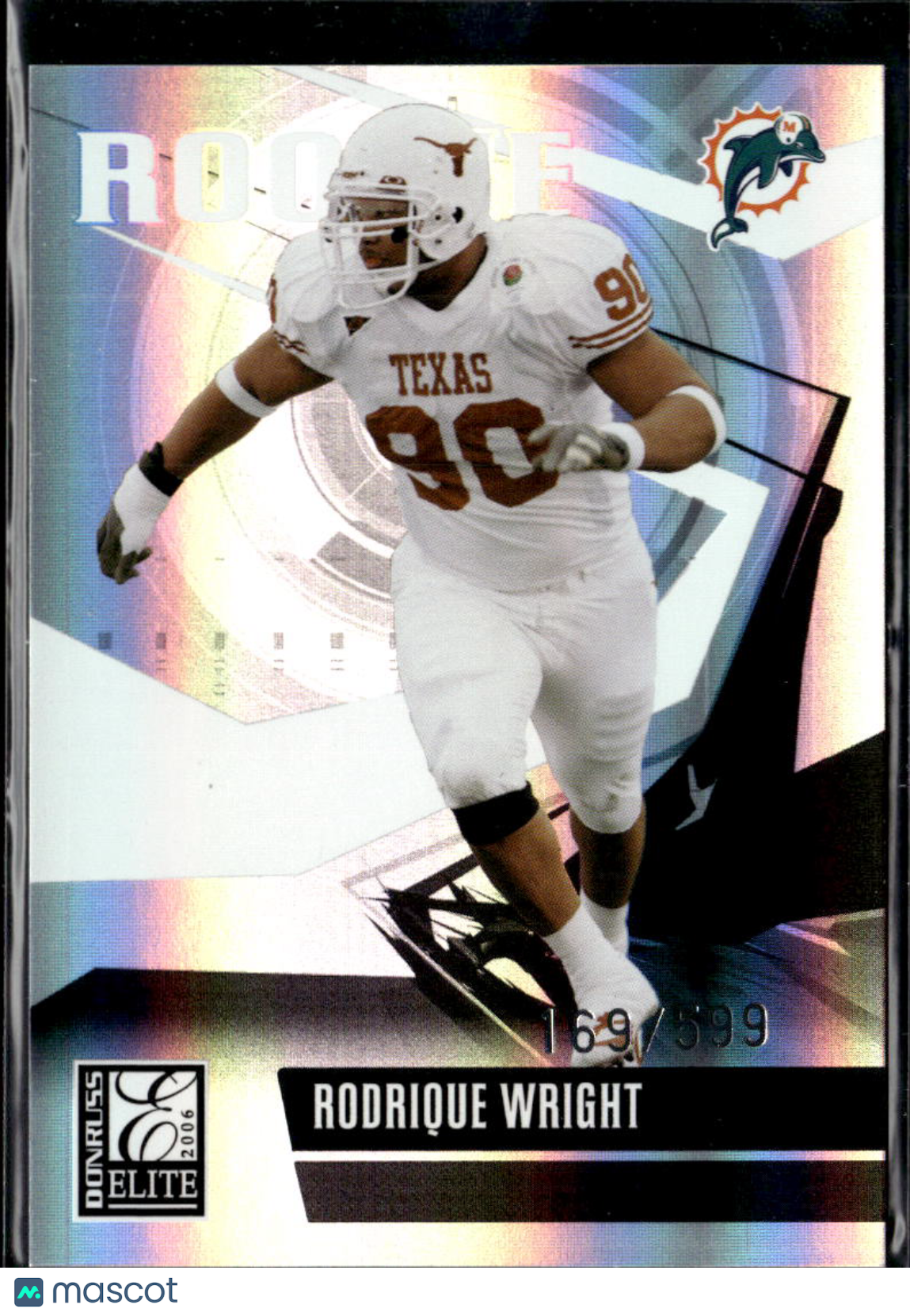 Rodrique Wright 2006 Donruss Elite Rookie RC 159/599 Texas Longhorns Dolphins