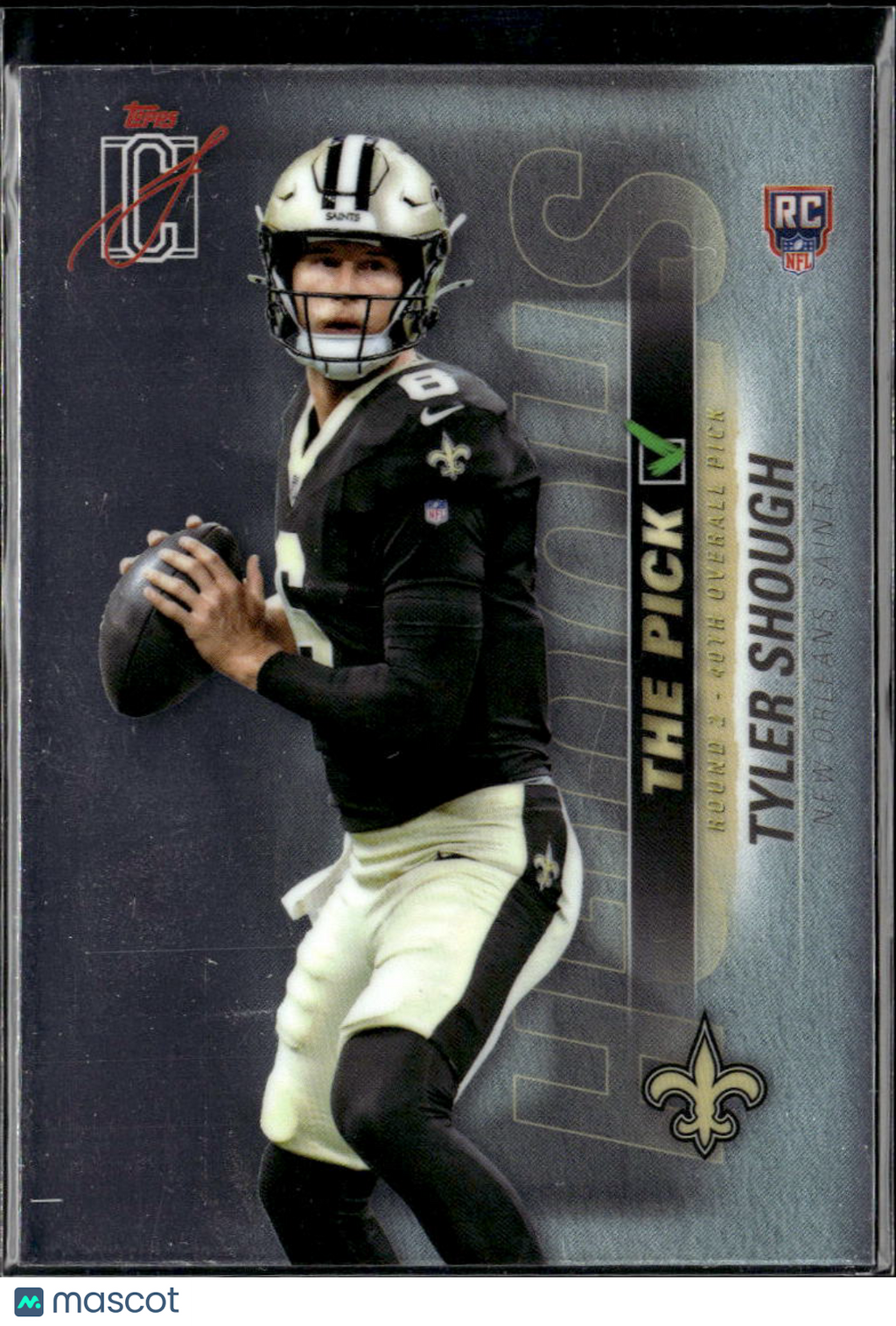 Tyler Shough 2025 Topps Signature Class The Pick Rookie RC New Orleans Saints