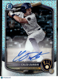 Caleb Durbin 2025 Bowman Chrome Auto Autograph Mega Box Milwaukee Brewers