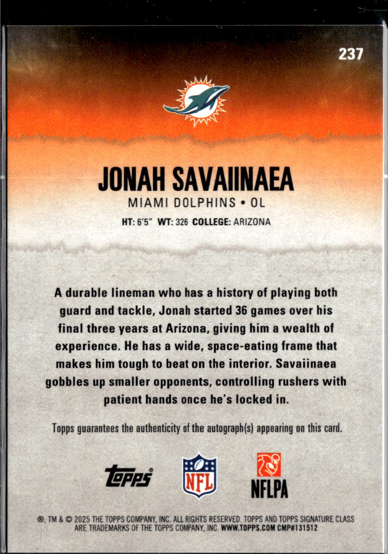 Jonah Savaiinaea 2025 Topps Signature Class RC Auto Autograph Miami Dolphins
