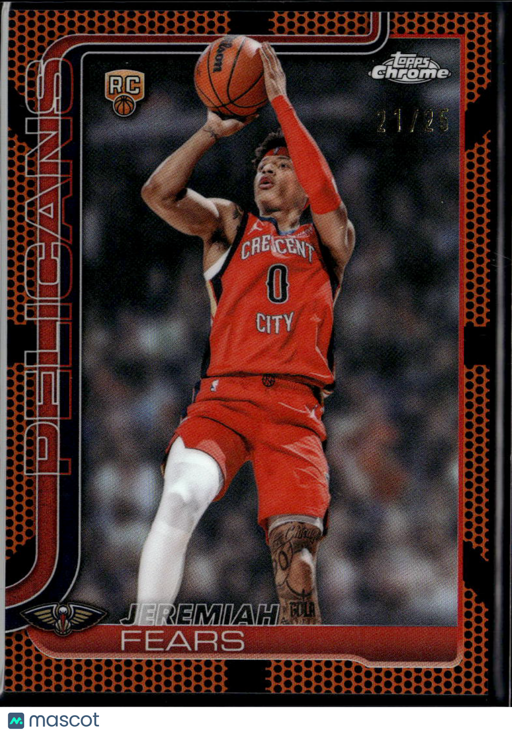 Jeremiah Fears 2026 Topps Chrome Update Orange RC 21/25 New Orleans Pelicans