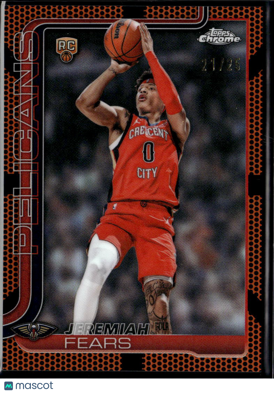 Jeremiah Fears 2026 Topps Chrome Update Orange RC 21/25 New Orleans Pelicans