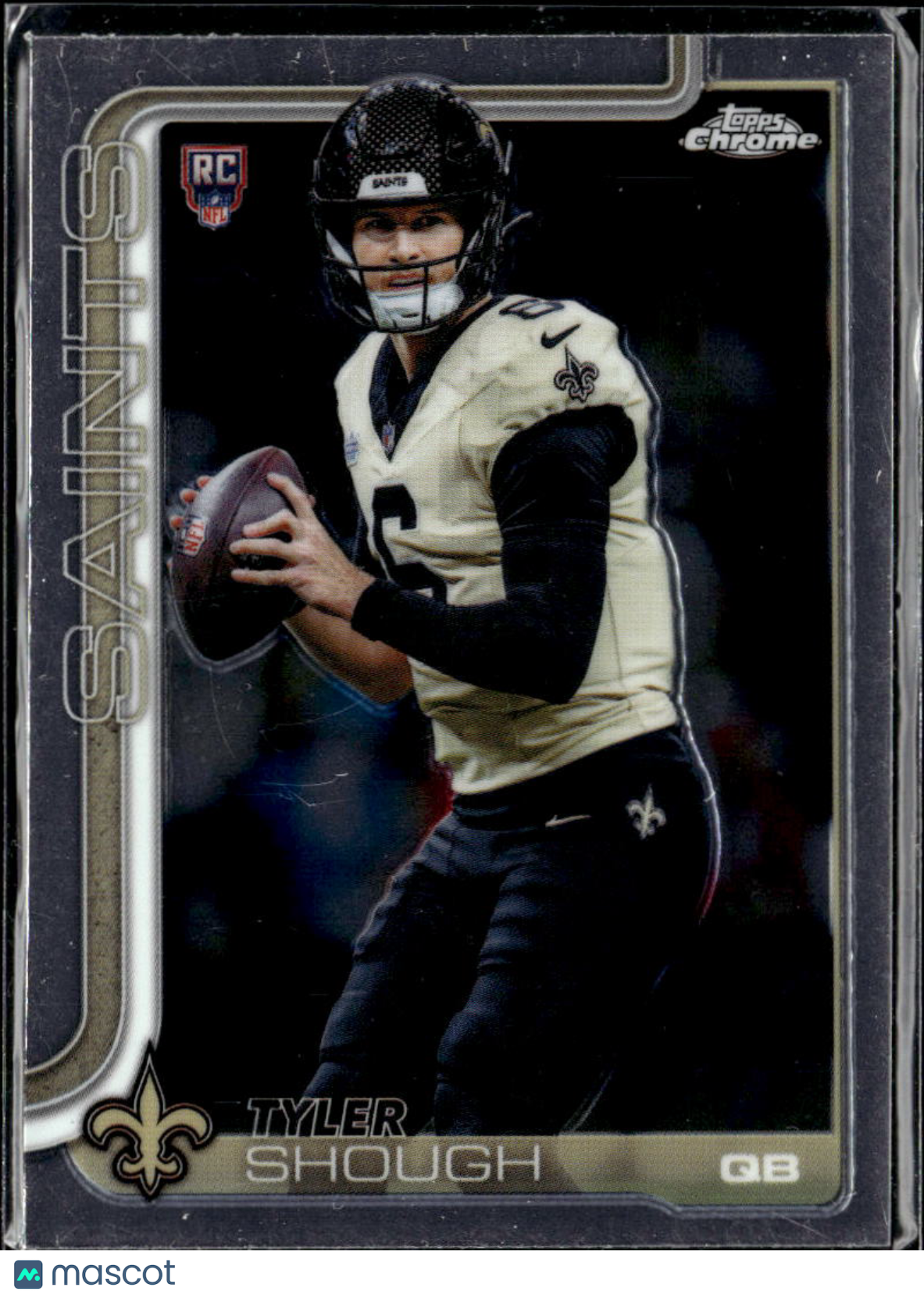 Tyler Shough 2025 Topps Chrome Rookie RC New Orleans Saints