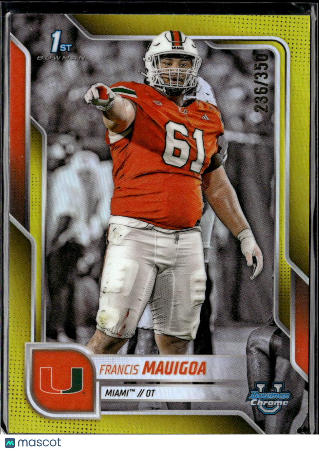Francis Mauigoa 2025 Bowman Chrome 1st Yellow Refractor /350 Miami Hurricanes