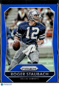 Roger Staubach 2015 Panini Prizm Blue Prizm SSP #43 Dallas Cowboys