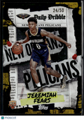 Jeremiah Fears 2025 Topps Daily Dribble GOLD RC 24/50 New Orleans Pelicans