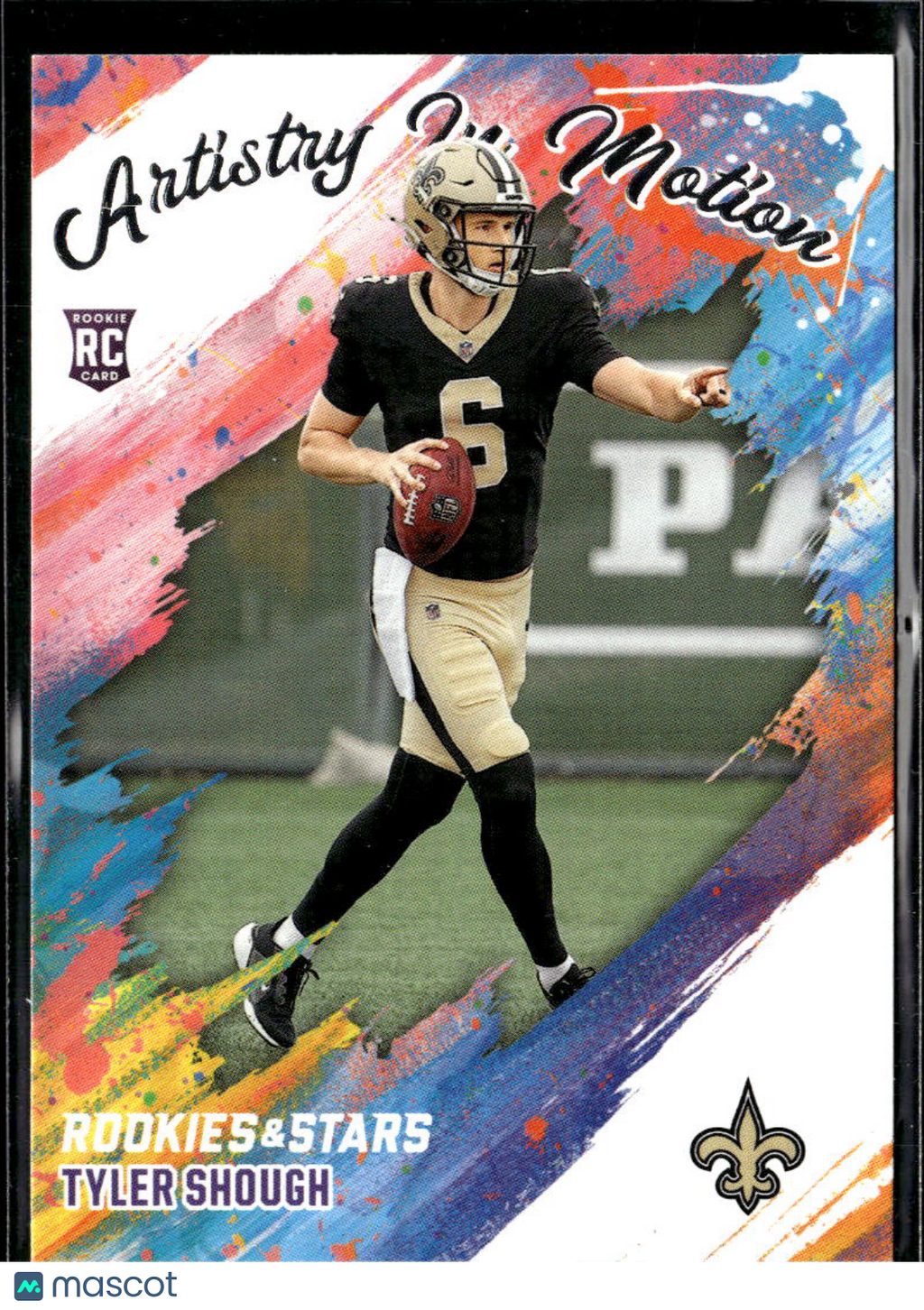 Tyler Shough 2025 Rookies & Stars Artistry In Motion RC New Orleans Saints