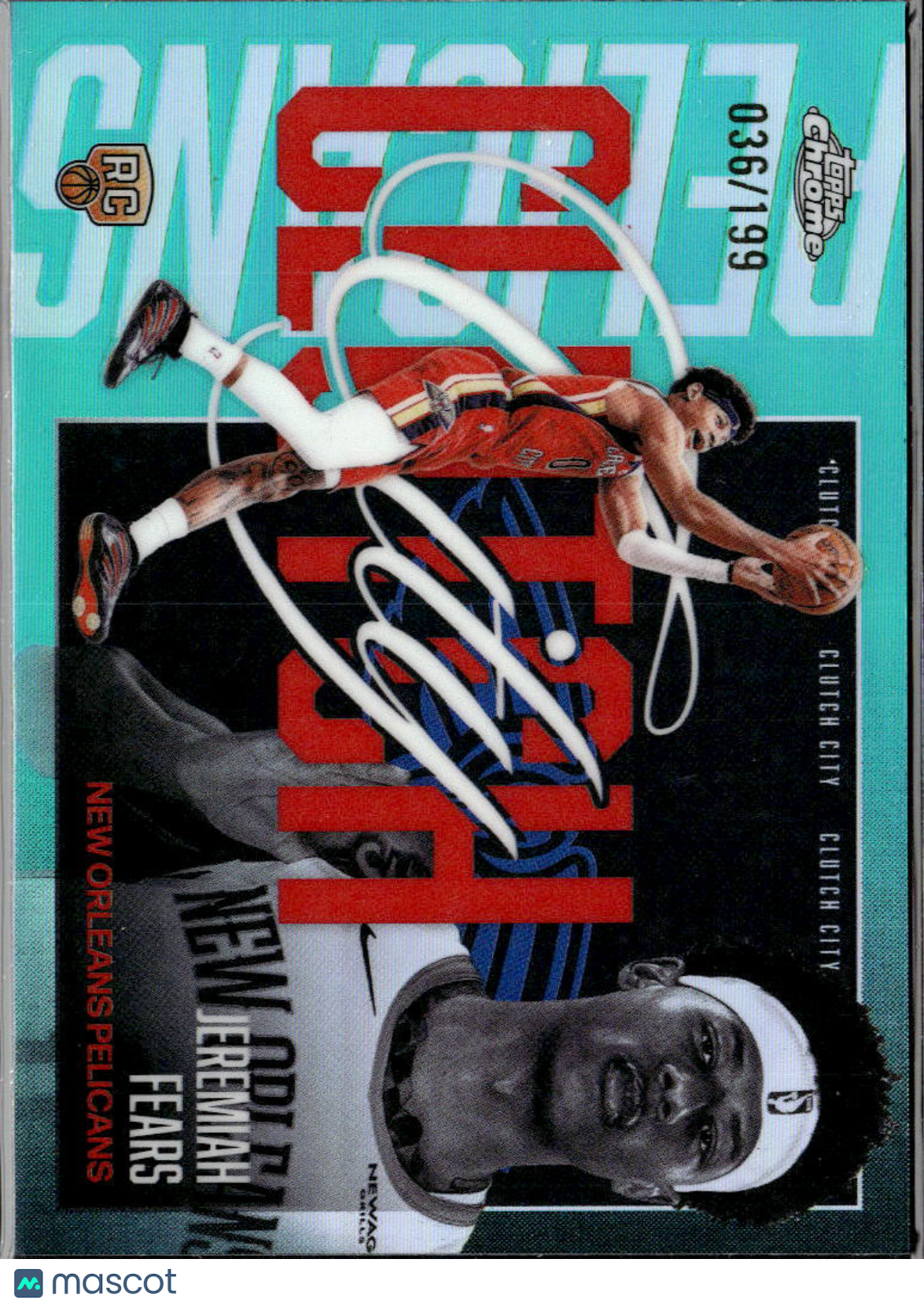 Jeremiah Fears 2026 Topps Chrome Clutch City RC 36/199 New Orleans Pelicans