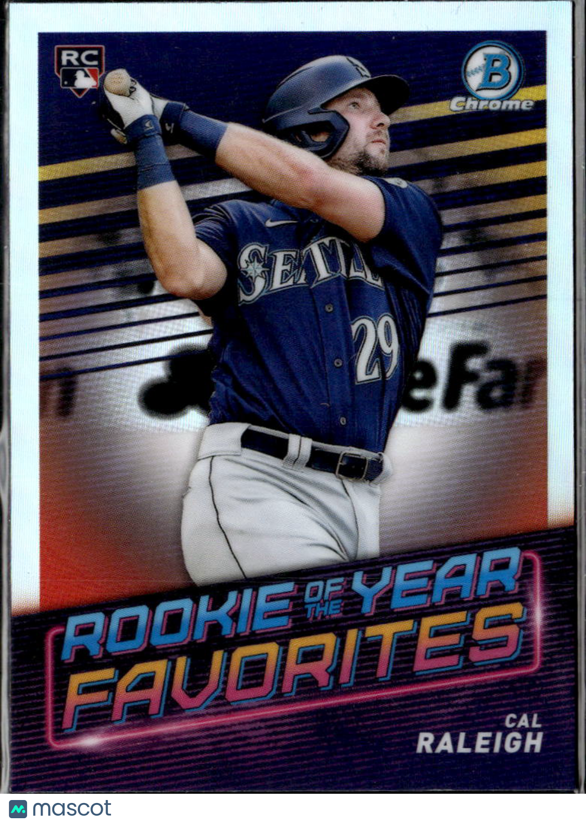 Cal Raleigh 2022 Bowman Chrome Rookie of the Year Favorites RC Seattle Mariners