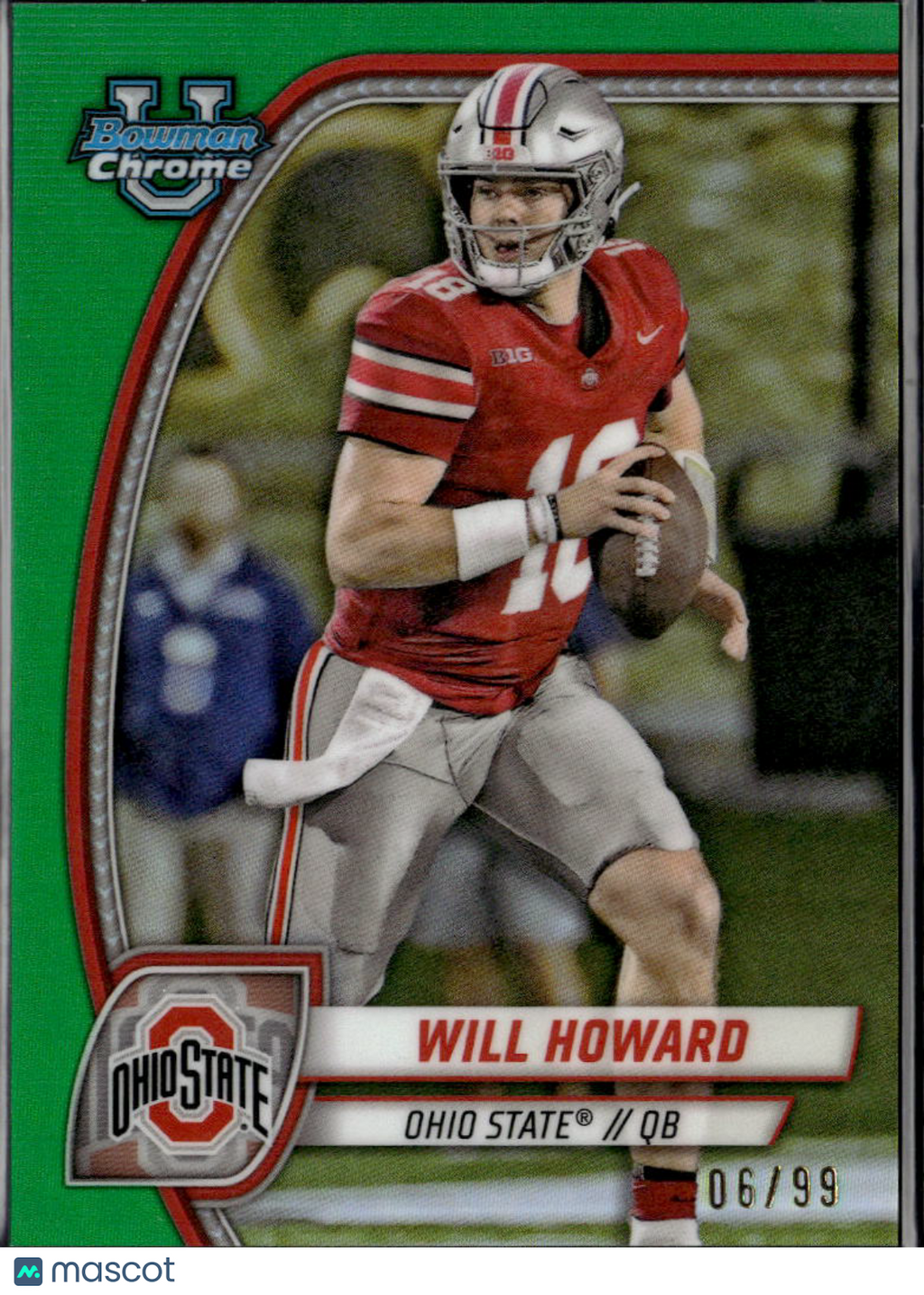 Will Howard 2024 Bowman Chrome Green Refractor /99 Ohio State Buckeyes
