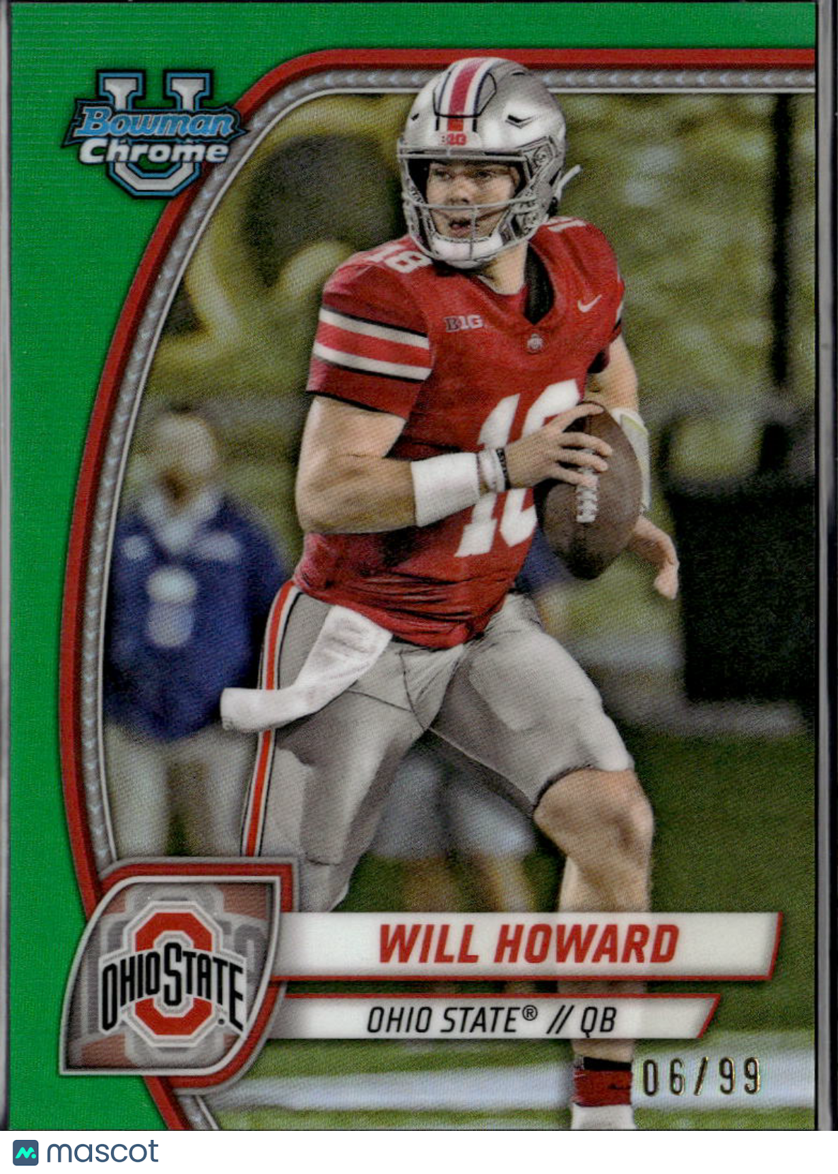 Will Howard 2024 Bowman Chrome Green Refractor /99 Ohio State Buckeyes