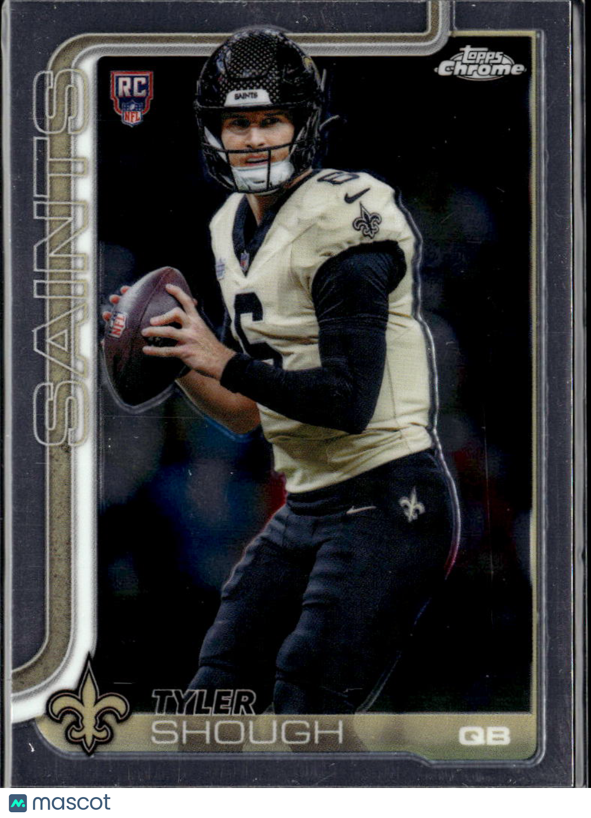 Tyler Shough 2025 Topps Chrome Rookie RC New Orleans Saints