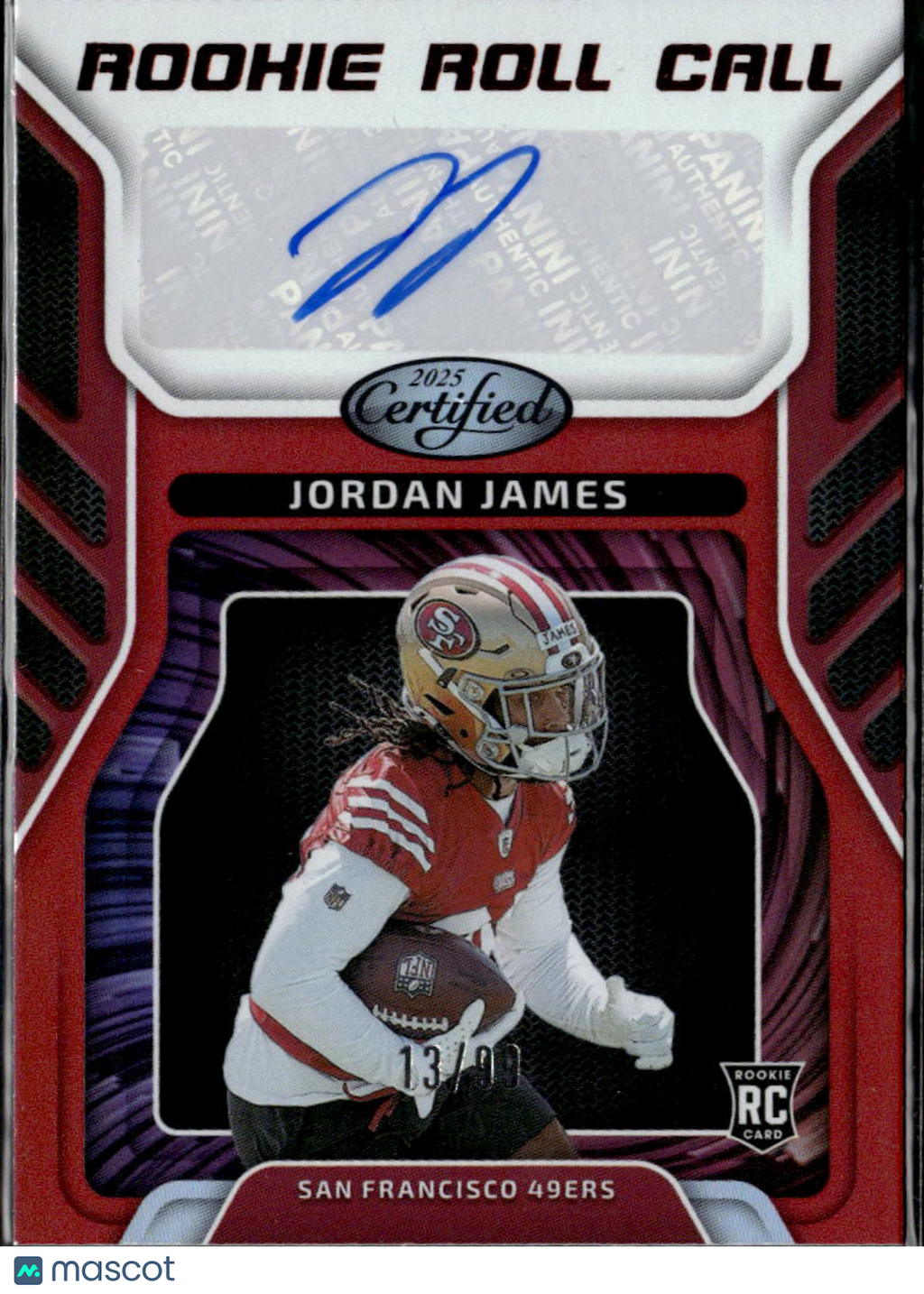 Jordan James 2025 Certified Auto Autograph RC /99 San Francisco 49ers