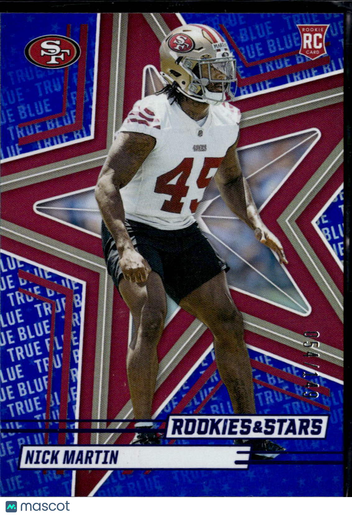 Nick Martin 2025 Rookies & Stars RC True Blue 54/149 San Francisco 49ers