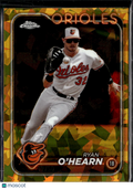 Ryan O'Hearn 2024 Topps Chrome Sapphire GOLD Refractor 12/50 Baltimore Orioles