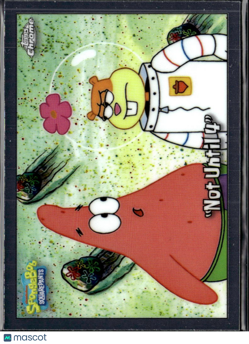 Not Until 4 2025 Topps Chrome SpongeBob SquarePants 25th Anniversary #91