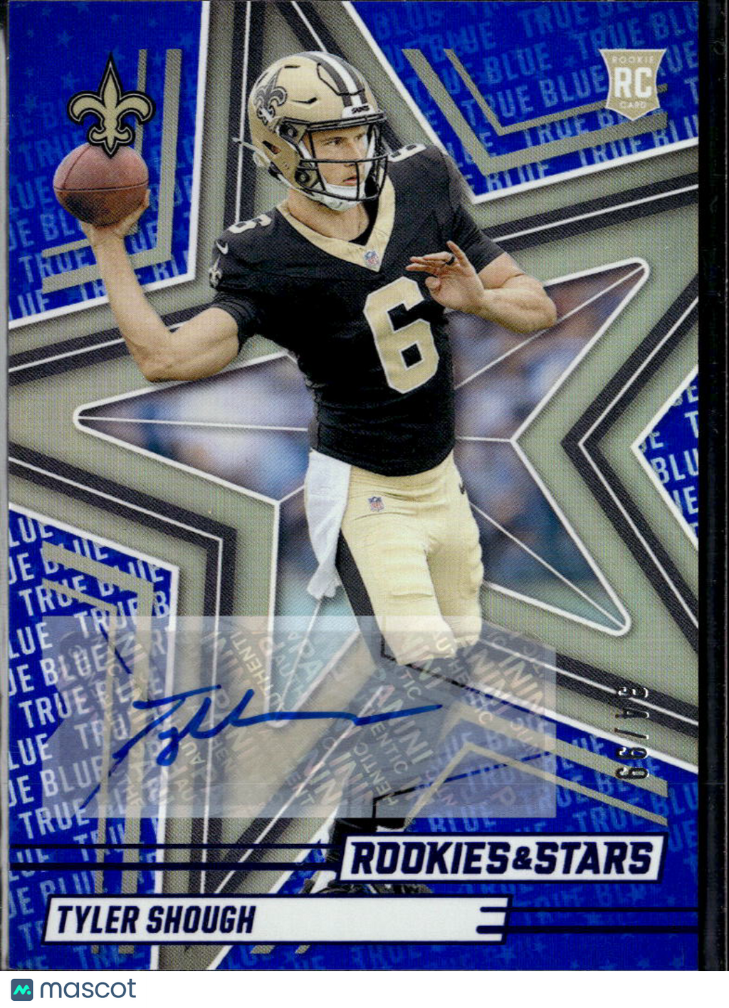 Tyler Shough 2025 Rookies & Stars Auto Autograph RC 34/99 New Orleans Saints