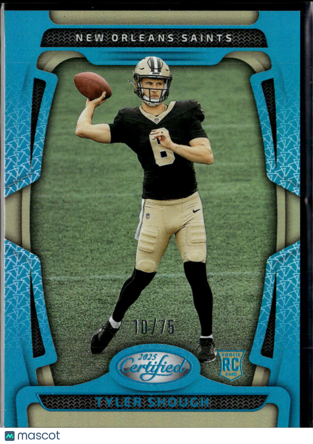 Tyler Shough 2025 Certified Rookie RC Mirror Teal 10/75 New Orleans Saints