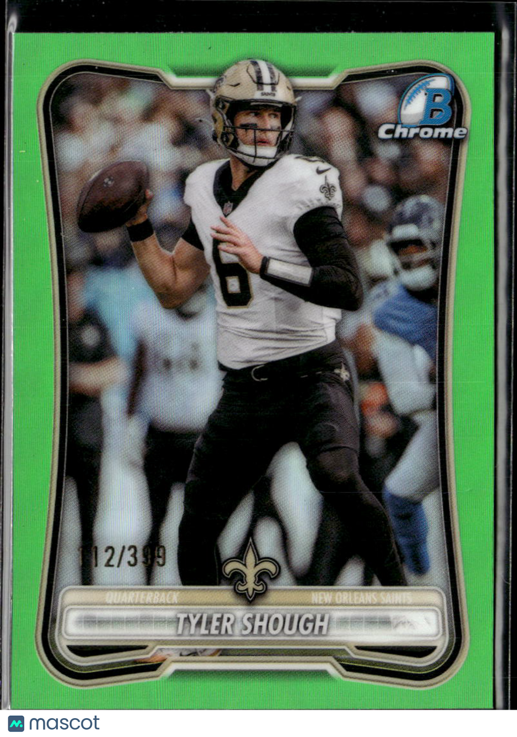 Tyler Shough 2026 Bowman Chrome Lime Green 112/399 New Orleans Saints