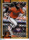 Dylan Beavers 2026 Topps Chrome Gold X-Fractor Rookie RC 25/50 Baltimore Orioles