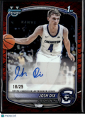 Josh Dix 2025 Bowman Chrome 1st Auto Autograph 18/25 Creighton Bluejays