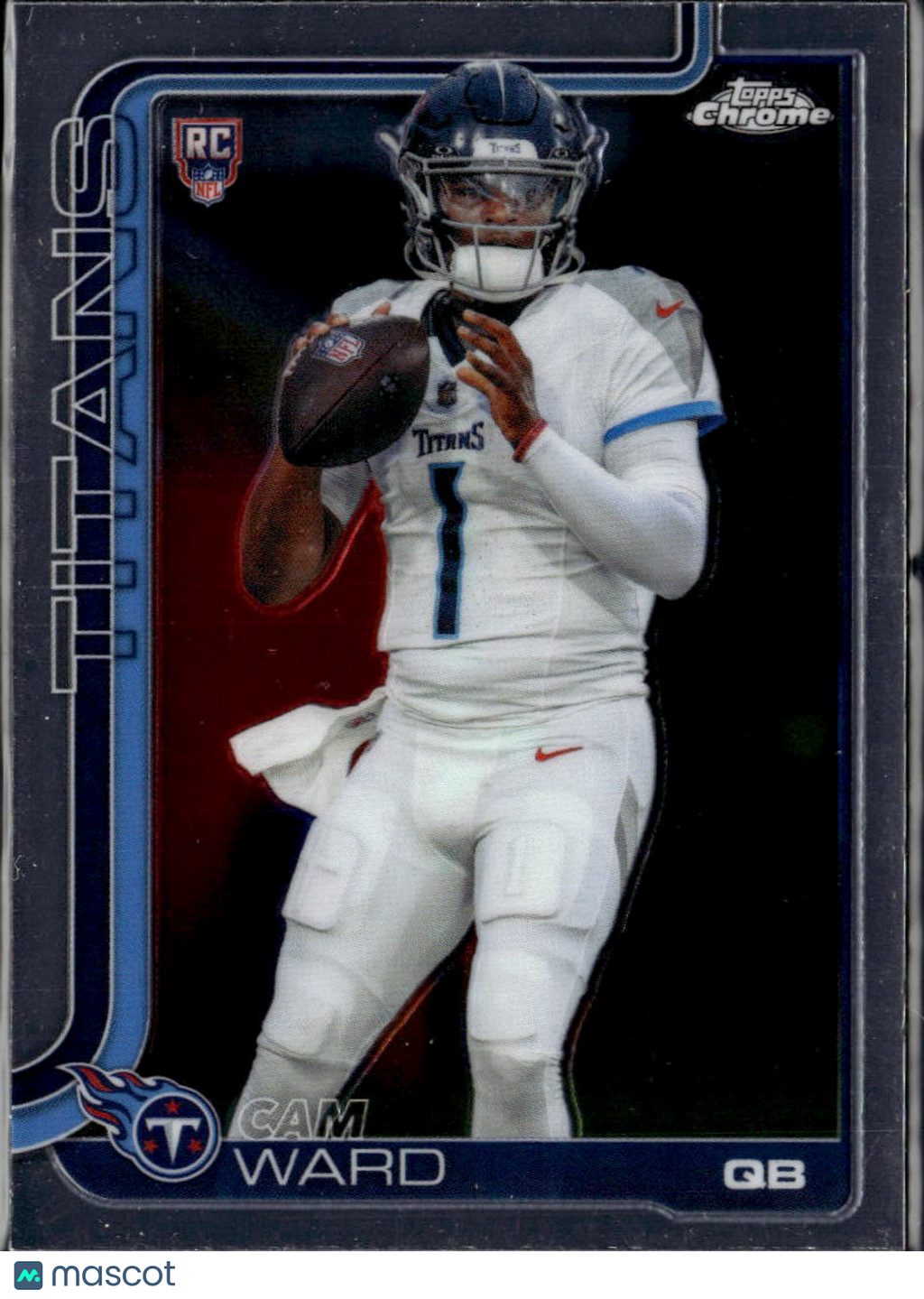 Cam Ward 2025 Topps Chrome Rookie RC Tennessee Titans