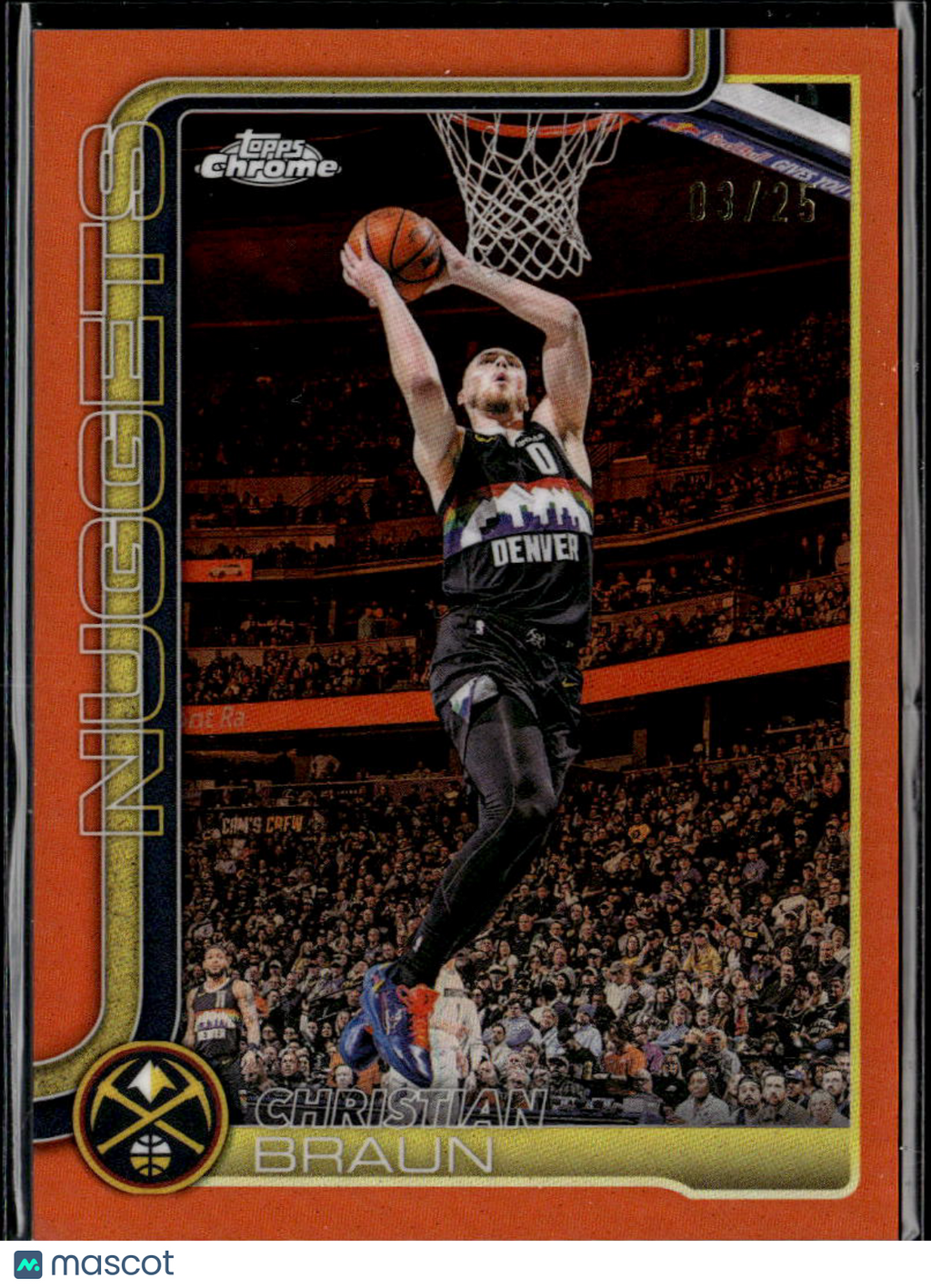 Christian Braun 2026 Topps Chrome Orange Refractor 3/25 Denver Nuggets